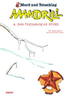 Mord und Totschlag 14: Mandrill 06 -  Das Trojanische Pferd