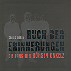 Buch der Erinnerung - Die Fans der Boehsen Onkelz (Neuauflage)