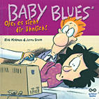 Baby Blues 08: Oje, es sieht Dir aehnlich!