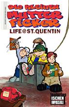 Kleine Mutterficker 05: Life @ San  Quentin