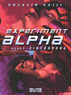 Experiment Alpha 01: Die Einweihung