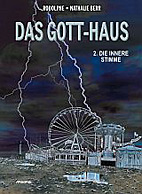 Das Gott - Haus 02: Die innere Stimme (Gott-Haus)
