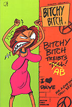 Bitchy Bitch 03: Treibt's ab