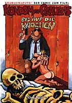 Kondom des Grauens / Bis auf die Knochen (Doppelband)
