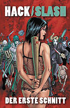 HACK / SLASH 01: Der erste Schnitt