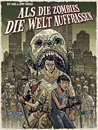 Als die Zombies die Welt auffrassen 01