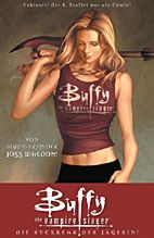Buffy The Vampire Slayer 01:  Die Rueckkehr der Jaegerin