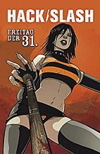 HACK / SLASH 03: Freitag der 31.