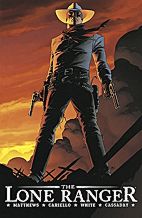 The Lone Ranger 01: Fuer immer und ewig