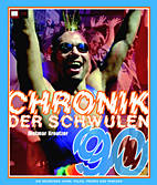 Chronik der Schwulen 03: Die Neunziger Jahre: Pillen, Promis und Paraden (90 er)