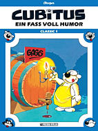 Cubitus Classic 01: Ein Fass voller Humor