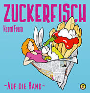 Zuckerfisch 05: Auf die Hand