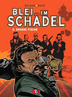 Blei im Schaedel 02: Grosse Fische