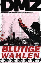 DMZ 06: Blutige Wahlen