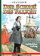 Schrei des Falken 07: Gefaehrlicher Auftrag