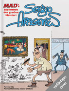 MADs grosse Meister 01: Sergio Aragones - Die groessten Werke aus fuenf Jahrzehnten
