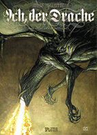 Ich, der Drache 01: Das Ende der Schoepfung