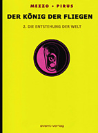 Koenig der Fliegen 02: Die Entstehung der Welt