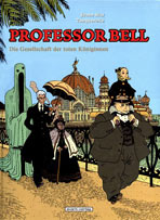 Professor Bell 04: Die Gesellschaft der toten Koeniginnen