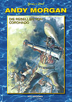 Andy Morgan 02: Die Rebellen von Coronado