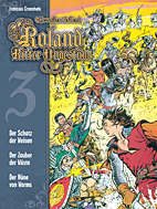 Roland, Ritter Ungestuem Gesamtausgabe 03: Der Schatz der Weisen - Der Zauber der Wüste - Der Hüne von Worm