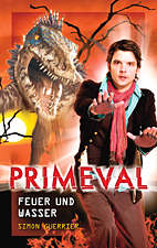 Primeval 04: Feuer und Wasser