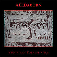 Aeldaborn - Fountain Of Darkened Fires CD