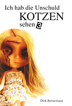 Ich hab die Unschuld kotzen sehen 03