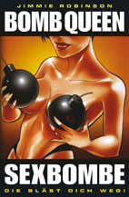 Bomb Queen 01: Sexbombe - Die blaest Dich weg