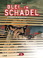 Blei im Schaedel 03: Chaos im Aquarium