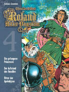 Roland, Ritter Ungestuem Gesamtausgabe 04: Die Gefangene Prinzessin - Der Aufstand der Vasallen - Ritter der Apokalypse