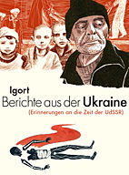 Berichte aus der Ukraine - Erinnerungen an die Zeit der UdSSR (Neuauflage) (Berichte aus der Ukraine 01)