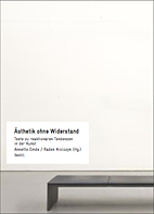 Aesthetik ohne Widerstand - Texte zur reaktionaeren Tendenzen in der Kunst