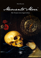 Memento Mori - Der Traum vom ewigen Leben