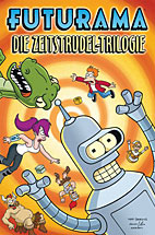 Futurama Comics Sonderband 03: Die Zeitstrudel-Trilogie