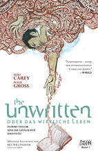 The Unwritten - oder das wirkliche Leben 01: Tommy Taylor und die gefaelschte Identitaet