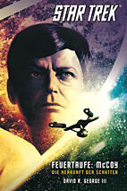 Star Trek 01: Feuertaufe - McCoy - Die Herkunft der Schatten (The Original Series)