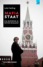 Mafiastaat - Ein Reporter in Putins Russland