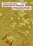 Gerahmter Diskurs - Gesellschaftsbilder in Indepent-Comic