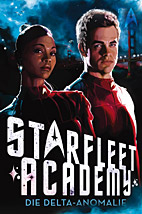 Star Trek - Starfleet Academy 01: Die Delta-Anomalie