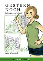 Gestern noch 02: Schwer gezeichnet