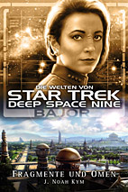 Die Welten von Star Trek  Deep Space Nine 04: Fragmente und Omen