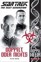 Star Trek Next Generation - Doppelhelix 05: Doppelt oder nichts