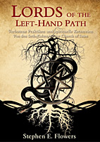 Lords of the Left-Hand-Path - Verbotene Praktiken und spirituelle Ketzereien - Von den Kulten Seths bis zur Church of Satan