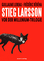 Stieg Larsson - Vor der Millenium-Trilogie