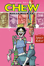 Chew - Bulle mit Biss 06: Space Kekse