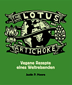 The Lotus and the Artichoke (Deutsch) - Vegane Entdeckungen eines Weltreisenden