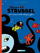 Kleiner Strubbel 03: Die nimmersatte Meerjungfrau