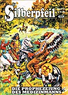 Silberpfeil 25: Die Prophezeiung des Medizinmanns