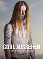 Cool Aussehen - Mode & Jugendkulturen